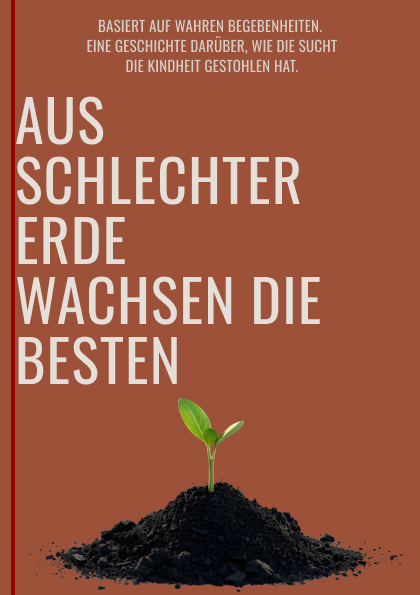 Buchcover: Aus schlechtem Boden wachsen die Besten