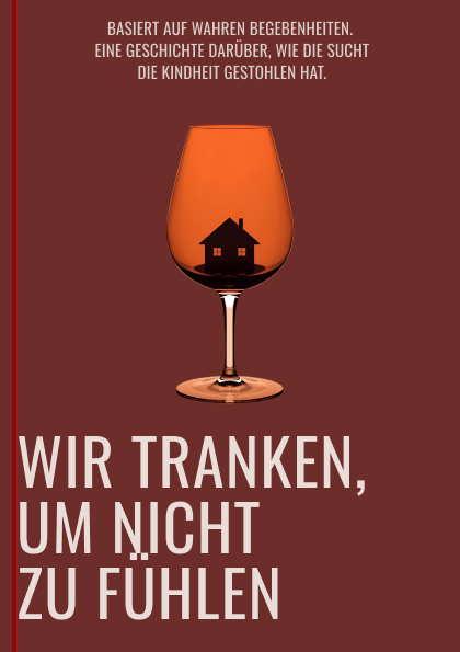 Buchcover: Wir tranken, um nicht zu fühlen