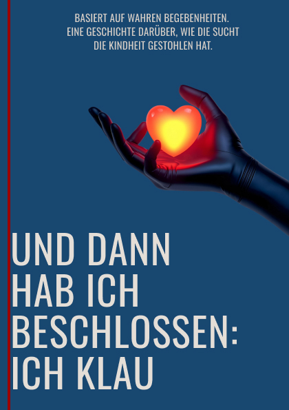 Buchcover: UND DANN HAB ICH BESCHLOSSEN: ICH KLAU