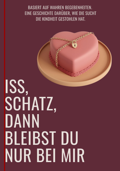 Buchcover: ISS, SCHATZ, DANN BLEIBST DU NUR BEI MIR