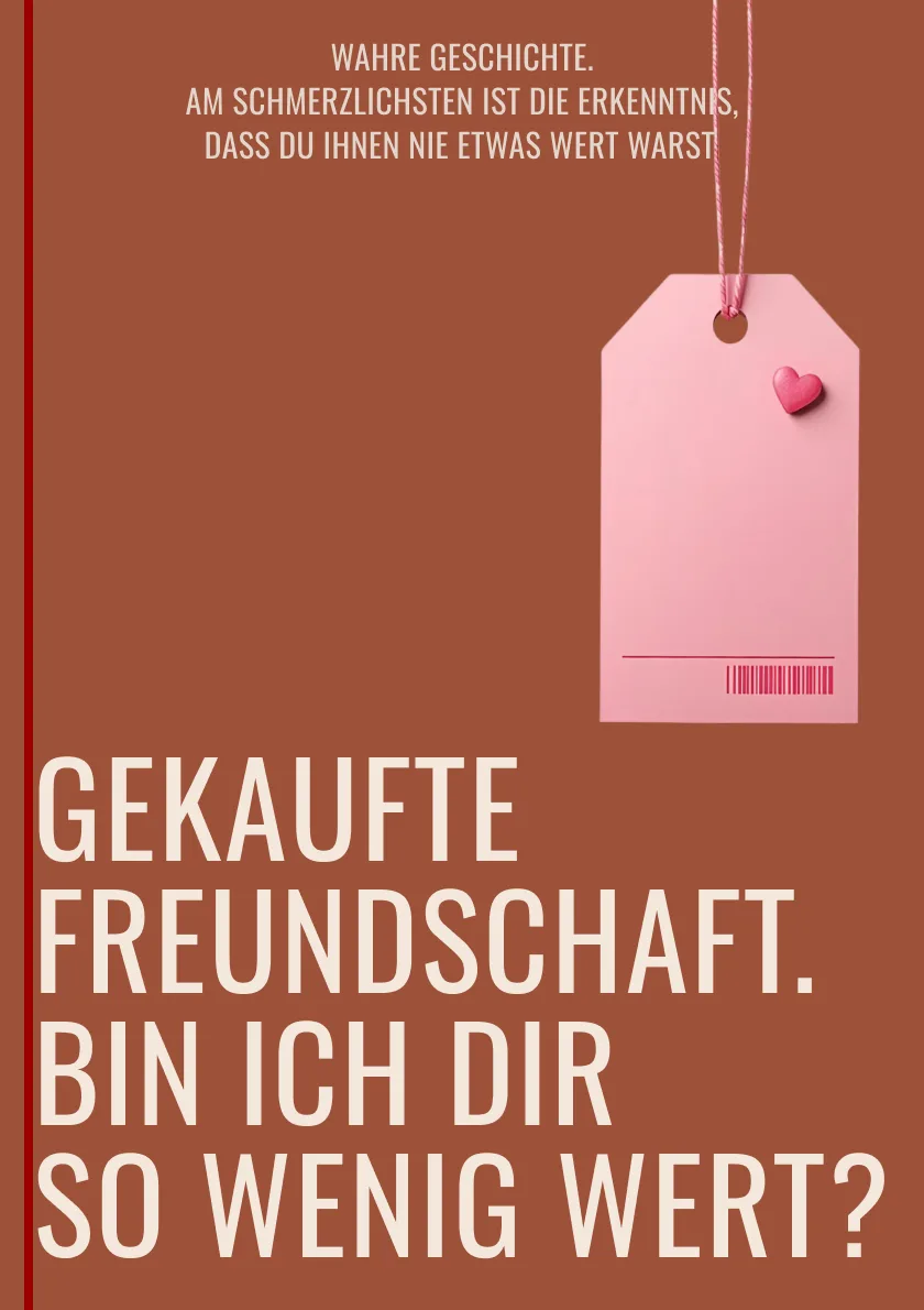 Cover: FREUNDSCHAFT GEGEN PREIS. BIN ICH SO WENIG WERT?